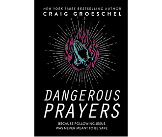 Dangerous Prayers