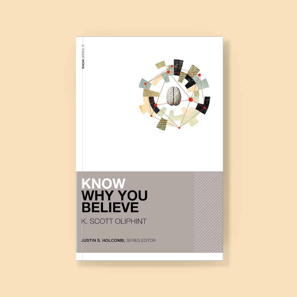 Know Why You Believe